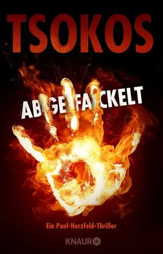 Abgefackelt: True-Crime-Thriller | SPIEGEL Bestseller (Die Paul Herzfeld-Reihe, Band 2)