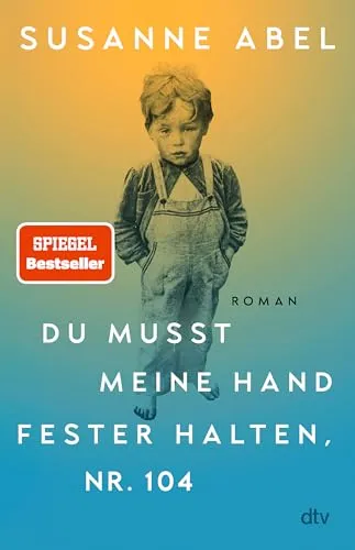Du musst meine Hand fester halten, Nr. 104 von Susanne Abel von DTV