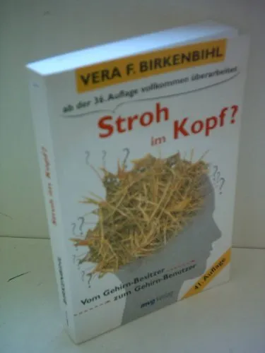 Stroh im Kopf. Vom Gehirn-Besitzer zum Gehirn-Benutzer