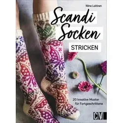 Scandi-Socken stricken: 20 kreative Muster für Fortgeschrittene - Stricken: Entdecken Sie 20 einzigartige Muster für jede Jahreszeit und erweitern Sie Ihr Können mit kreativen Designs.
