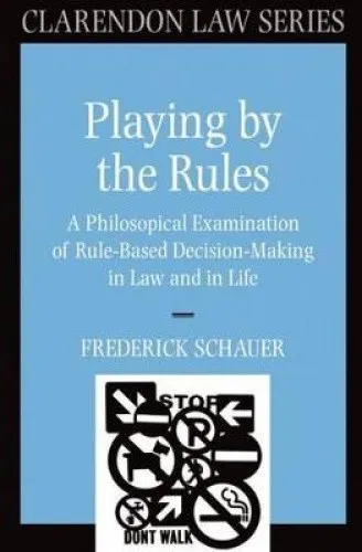 Playing by the Rules: A Philosophical Examination of Rule-Based