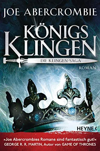 Königsklingen - Die Klingen-Saga: Roman (Die Klingen-Romane, Band 3)