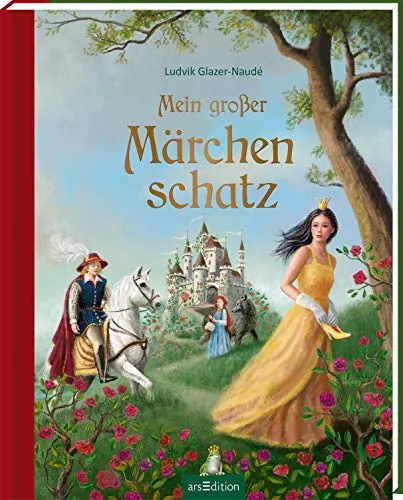 Mein großer Märchenschatz: Die schönsten Märchen
