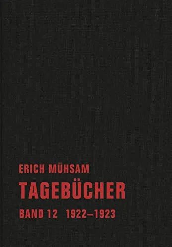 Tagebücher: Band 12. 1922-1923 - Einblicke in persönliche Gedanken - Essays & Briefwechsel, bietet einzigartige Einblicke in die Gedankenwelt des Autors während entscheidender Jahre.