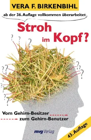 Stroh im Kopf?. Vom Gehirn-Besitzer zum Gehirn-Benutzer