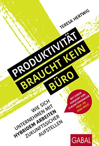 Produktivität braucht kein Büro: Hybrid arbeiten für zukunftssichere Unternehmen - Rechtliche Grundlagen des hybriden Arbeitens, um Unternehmen optimal aufzustellen und Flexibilität zu fördern.