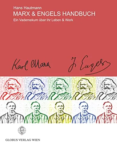 Marx & Engels Handbuch: Ein Vademekum über ihr Leben & Werk: Ein Vademekum über ihr Leben und Werk