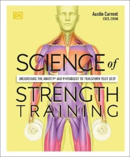 Science of Strength Training: Understand the anatomy and physiology - Buch über Krafttraining, bietet umfassendes Wissen über Anatomie und Physiologie für effektives Training.