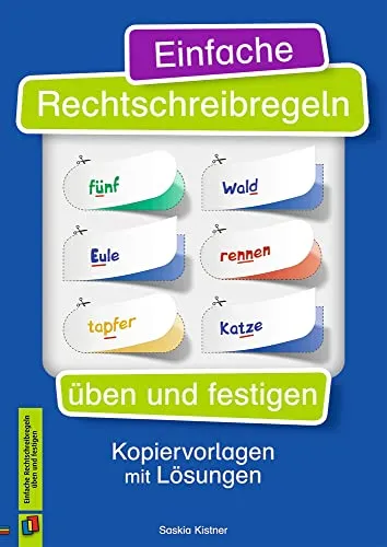 Einfache Rechtschreibregeln üben und festigen: Kopiervorlagen mit Lösungen - Schule & Lernen: Effektive Kopiervorlagen zur Festigung von Rechtschreibregeln, ideal für Lehrer und Schüler.
