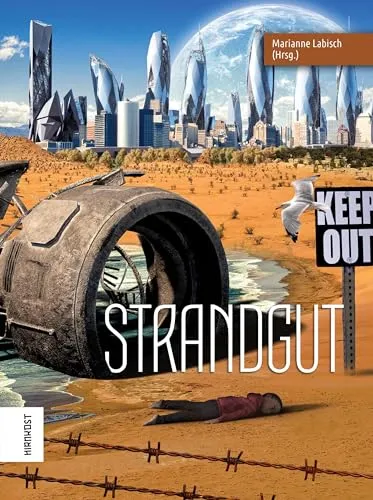 Strandgut: Fesselnde Unterhaltungsliteratur - Unterhaltungsliteratur mit packenden Geschichten, die den perfekten Lesespaß für entspannte Tage am Strand bieten.