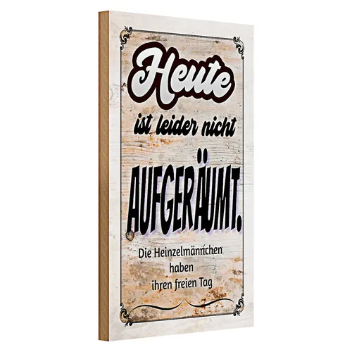 Holzschild Spruch 20x30cm heute leider nicht aufgeräumt