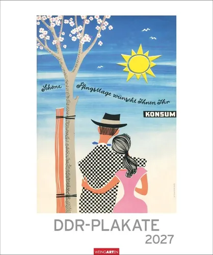 DDR-Plakate Edition Kalender 2027 - Nostalgischer Wandkalender 2027 mit 14 Seiten in deutscher Sprache. Erleben Sie die Plakatkunst der DDR in spiralgebundener Form – ideal für Kunstliebhaber und Nostalgiker.