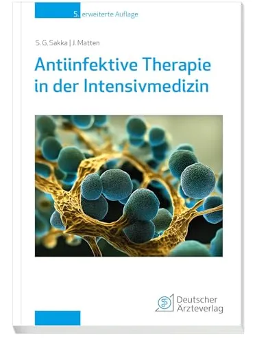 Antiinfektive Therapie in der Intensivmedizin: inkl. eBook für umfassende Kenntnisse - Chirurgie: Vertiefen Sie Ihr Wissen mit dem eBook und lernen Sie die neuesten Strategien in der antiinfektiven Therapie für Intensivpatienten.