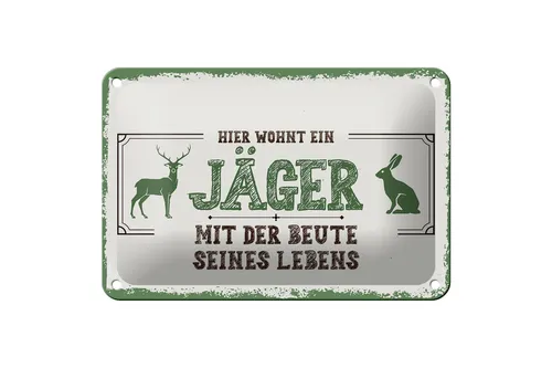 Blechschild Spruch 18x12 cm Hier wohnt ein Jäger mit der Beute Schild