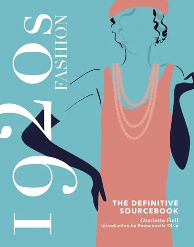 Produktbild Charlotte Fiell 1920s Fashion: The Definitive Sourcebook