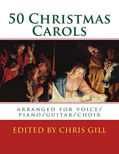 Christmas Carols: arranged for voice/piano/guitar/choir 50