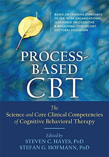 Produktbild Process-Based CBT: The Science and Core Clinical Competencies of Cognitive Behavioral Therapy