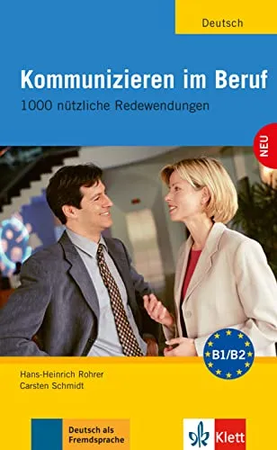 Produktbild Kommunizieren im Beruf: 1000 nützliche Redewendungen. Lehr- und Arbeitsbuch
