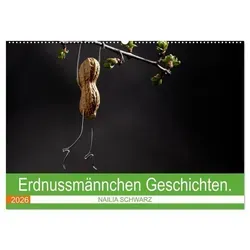 Nailia Schwarz | Erdnussmännchen Geschichten - Wandkalender 2026 - Humorvoll gestalteter Wandkalender im DIN A2 Format mit 14 Seiten, der kreative Redewendungen visualisiert. Ideal für Kunstliebhaber und als Blickfang für jedes Zimmer.