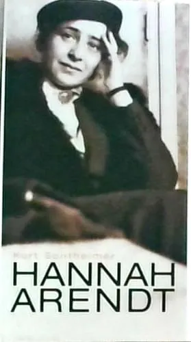 Hannah Arendt: Der Weg einer großen Denkerin: Der Weg einer grossen Denkerin