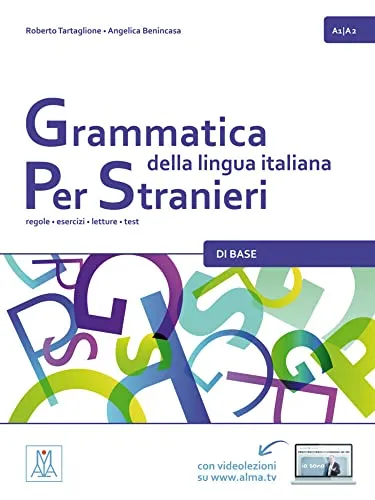 Grammatica della lingua italiana per stranieri – di base: regole – esercizi – letture – test / Übungsbuch: regole - esercizi - letture - test / Kursbuch