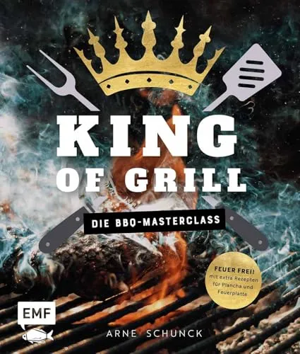 King of Grill – Die BBQ-Masterclass - Entdecke die Kunst des Grillens mit dieser umfassenden Masterclass. Enthält exklusive Rezepte für Plancha und Feuerplatte, ideal für alle Grillliebhaber. Perfekt für Technik, Geräte und Cuts!