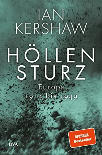 Höllensturz: Europa 1914 bis 1949 - Geschichte Europas, fesselnde Analyse der politischen und sozialen Umbrüche in Europa zwischen den beiden Weltkriegen.