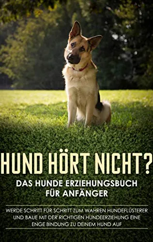 Hunde Erziehungsbuch für Anfänger