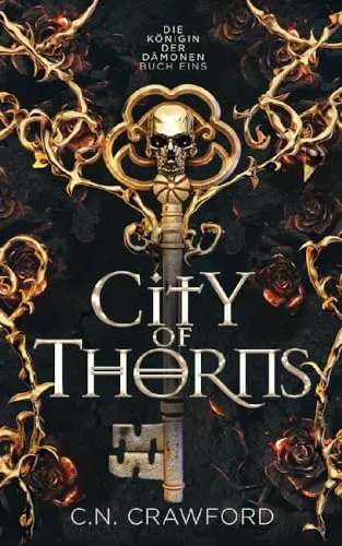 City of Thorns: Die Romantasy Sensation von TikTok: Der Tik Tok Romantasy Bestseller auf Deutsch (Königin der Dämonen, Band 1)