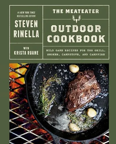 The MeatEater Outdoor Cookbook: Wild Game Recipes für Grill & Lagerfeuer
