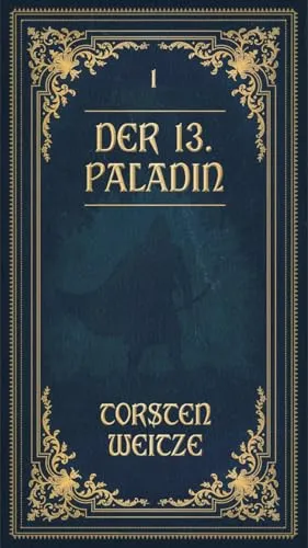 Die Lehrjahre: Der 13. Paladin Band I-V
