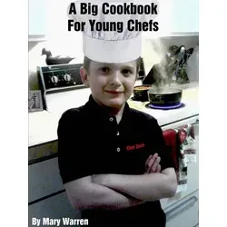 A Big Cookbook For Young Chefs