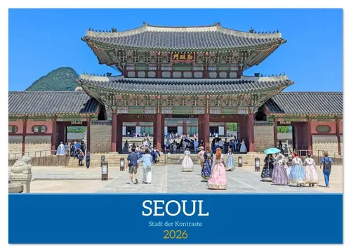 Denise Graupner | Seoul - Stadt der Kontraste Tischkalender 2026 - Kalender mit 14 beeindruckenden Bildern von Seoul, präsentiert die lebendige Kultur und Architektur der Stadt. Ideal für Reisefans und Kunstliebhaber.
