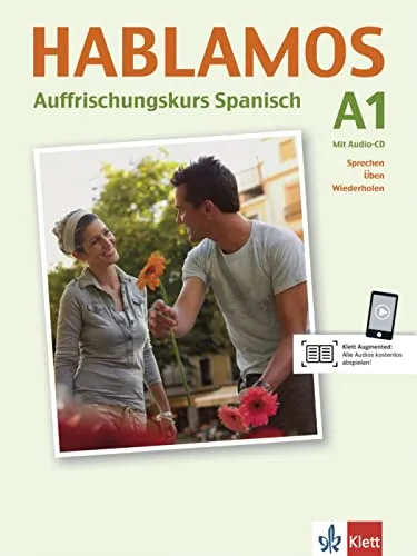 Hablamos A1: Auffrischungskurs Spanisch A1 mit Audio-CD - Spanisch Kursbücher für Anfänger, ideal zur Auffrischung der Sprachkenntnisse mit begleitender Audio-CD für effektives Lernen.