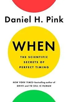 Produktbild When: The Scientific Secrets of Perfect Timing von Pink,... | Buch | Zustand gut