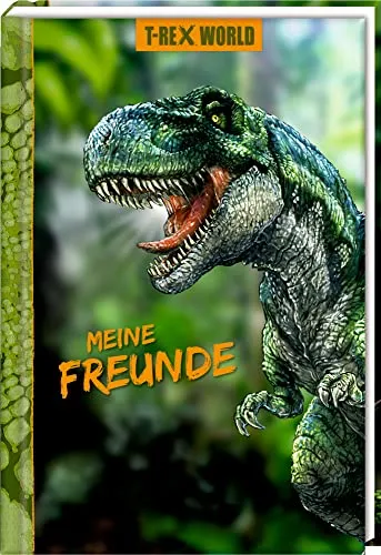 Freundebuch – Meine Freunde: (T-Rex World) (Alben & Geschenke für Kinder)