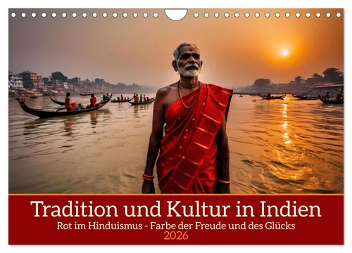 Claudia Kleemann | Tradition und Kultur in Indien (Wandkalender 2026) - Wandkalender im DIN A4 Format mit 14 Seiten, präsentiert die Farben und Traditionen Indiens. Ideal für Kunst- und Reisefans, herausgegeben von Calvendo.