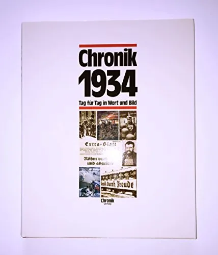 Chronik 1934 (Chronik / Bibliothek des 20. Jahrhunderts. Tag für Tag in Wort und Bild)