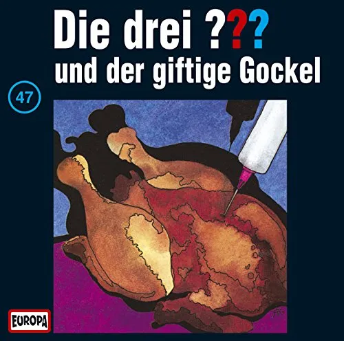 Die drei Fragezeichen - Folge 47: und der giftige Gockel