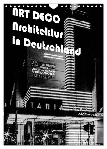 ART DECO Architektur in Deutschland Wandkalender 2026 - Kalender über die beeindruckende Architektur der 20er Jahre in Deutschland. Ideal für Kunstliebhaber und eine stilvolle Wanddekoration.