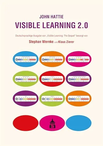 Visible Learning 2.0: John Hattie - Deutschsprachige Ausgabe - Erziehungsphilosophie, umfassende Erkenntnisse über effektives Lernen und Lehren, basierend auf jahrelanger Forschung von John Hattie.