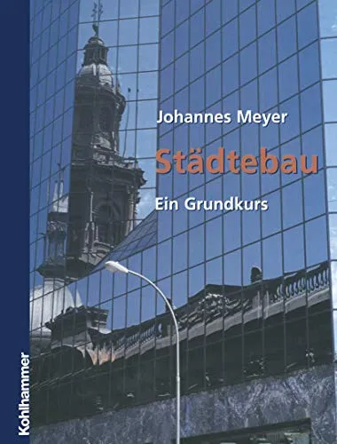Vieweg+Teubner Städtebau von Johannes Meyer (2012) - Fachbuch über Städtebau, bietet umfassende Einblicke in moderne Stadtplanung und innovative Konzepte für zukünftige Entwicklungen.