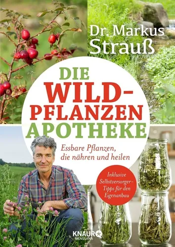 Die Wildpflanzen Apotheke ►►►UNGELESEN ° von Markus Strauß ‹^^›‹(•¿•)›‹^^›
