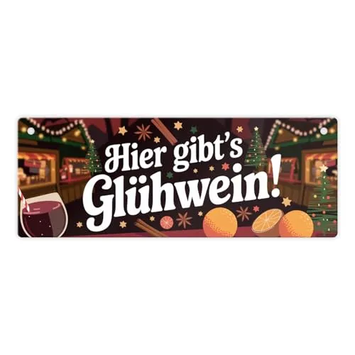 Hier gibts Glühwein Metallschild Glühwein-Schild Weihnachten genießen Rotwein mit Zimtstangen Sternanis Orangen zaubern festliche Stimmung