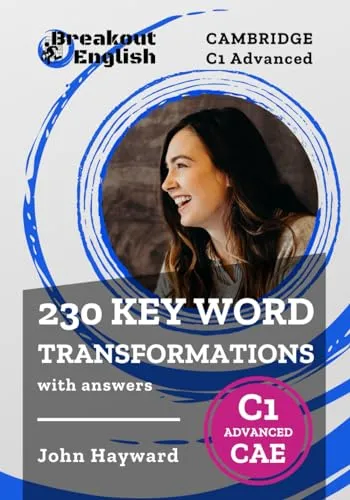 Produktbild Cambridge C1 Advanced (CAE) 230 Key Word Transformations with answers (Cambridge C1 Advanced (CAE) Preparation)