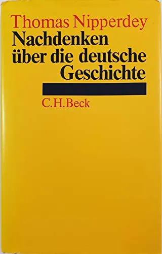 Nachdenken über die deutsche Geschichte: Essays