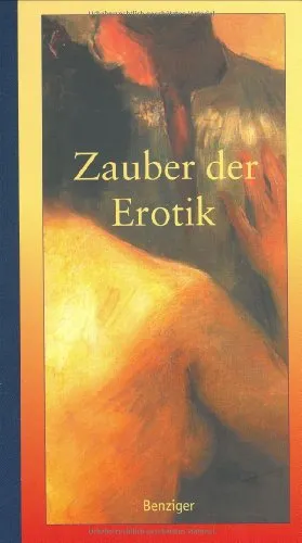 Zauber der Erotik. Erotische Geschichten der Weltliteratur