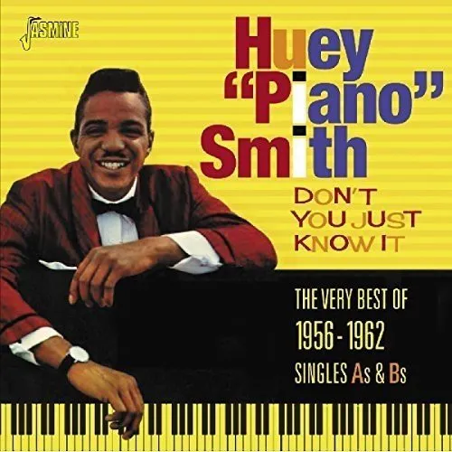 Huey 'Piano' Smit Don't You Just Know It: The Very Best of 1956-1962 Single (CD)