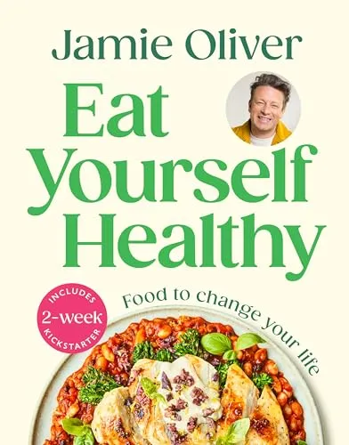 Jamie Oliver Eat Yourself Healthy