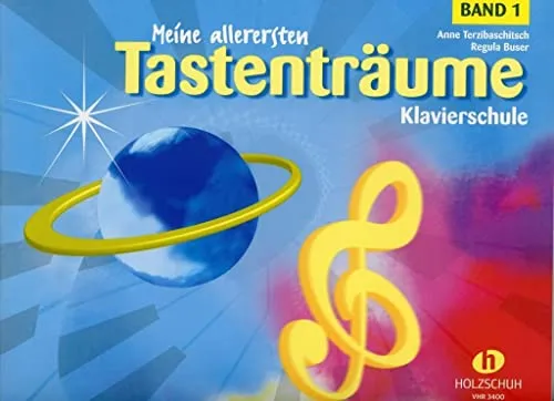 Meine allerersten Tastenträume 1: Klavierschule